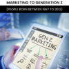 AUTHENTICITY: Marketing to Generation Z (People born between 1997 to 2012)-Hardback
