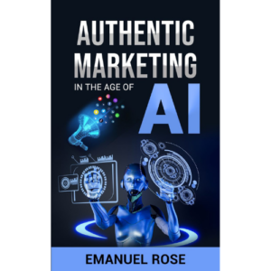Authentic Marketing in the Age of AI-AI Marketing Book