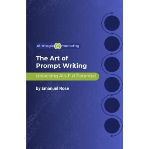 The Art of Prompt Writing: Unlocking AI's Full Potential (Paperback)